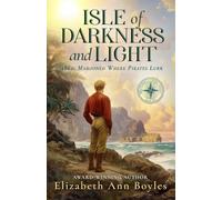 Isle of Darkness and Light: 1862: Marooned Where Pirates Lurk