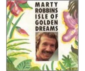 Isle of Golden Dreams by Marty Robbins