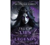 Isle Of Lies And Legends (The Forgotten Isle Saga)