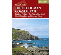 Isle of Man Coastal Path: Raad Ny Foillan - The Way of the Gull; The Millennium and Herring Ways