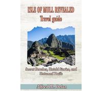 Isle of mull revealed: Secret Beaches, Untold Stories, and Untamed Trails