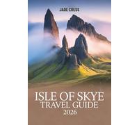 Isle of Skye Travel Guide 2026