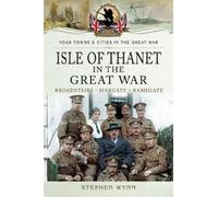 Isle Of Thanet In The Great War