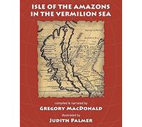 Isle Of The Amazons In The Vermilion Sea