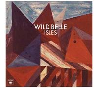 Wild Belle - Isles