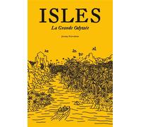 Isles La grande odyssée - Jérémy Perrodeau - 2024 Eds - broché - Bande dessinée