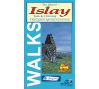 Isles of Islay, Jura and Colonsay: Map/guide to Eight Easy to Follow Walks