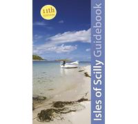 Isles of Scilly Guidebook: St Marys, St Agnes, Bryher, Tresco & St Martins