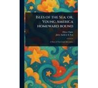 Isles Of The Sea; Or, Young America Homeward Bound