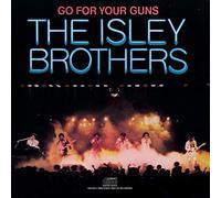 Isley Brothers – Go for Your Guns