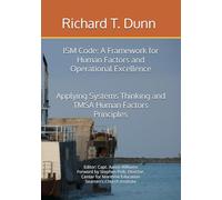 ISM Code: A Framework for Human Factors and Operational Excellence: Applying Systems Thinking and TMSA Human Factors Principles