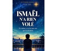 ISMÄEL N'A RIEN VOLÉ: Ta valeur ce n'est pas eux qui la décident