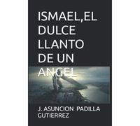 Ismael,El Dulce Llanto De Un Angel