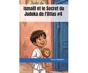 Ismaël et le Secret du Judoka de l'Atlas
