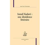 Ismaïl Kadaré : Une Dissidence Littéraire