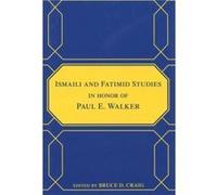 Ismaili and Fatimid Studies in Honor of Paul E. Walker Ismaili and Fatimid Studies in Honor of Paul E. Walker (Auteur)