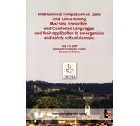 Ismtcl - International Symposium On Data And Sense Mining, Machine Translation And Controlled Languages, And Their Application To Emergencies And Safety Critical Domains