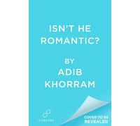 Isn't He Romantic? - Adib Khorram - Forever - ebook (ePub) - Livre