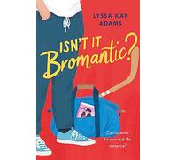 Isn't it Bromantic?: The sweetest romance you'll read this year!