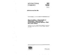 ISO 10293:1997, Glass in building - Determination of steady-state U values (thermal transmittance) of multiple glazing - Heat flow meter method