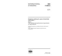 ISO 11393-2:1999, Protective clothing for users of hand-held chain-saws -- Part 2: Test methods and performance requirements for leg protectors