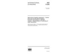 ISO 11545:2001, Agricultural irrigation equipment - Centre-pivot and moving lateral irrigation machines with sprayer or sprinkler nozzles - Determination of uniformity of water distribution
