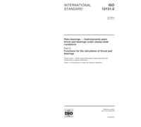 ISO 12131-2:2001, Plain bearings -- Hydrodynamic plain thrust pad bearings under steady-state conditions -- Part 2: Functions for the calculation of thrust pad bearings