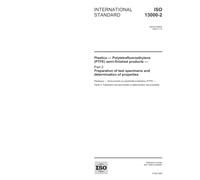 ISO 13000-2:2005, Plastics - Polytetrafluoroethylene (PTFE) semi-finished products - Part 2: Preparation of test specimens and determination of properties