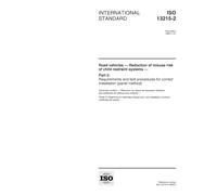 ISO 13215-2:1999, Road vehicles -- Reduction of misuse risk of child restraint systems -- Part 2: Requirements and test procedures for correct installation (panel method)