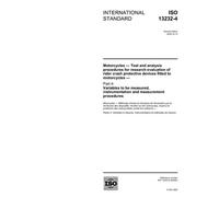 ISO 13232-4:2005, Motorcycles - Test and analysis procedures for research evaluation of rider crash protective devices fitted to motorcycles - Part 4: ... instrumentation and measurement procedures