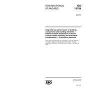 ISO 13788:2001, Hygrothermal performance of building components and building elements -- Internal surface temperature to avoid critical surface ... condensation -- Calculation methods