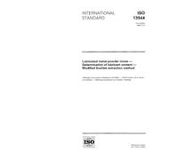 ISO 13944:1996, Lubricated metal-powder mixes - Determination of lubricant content - Modified Soxhlet extraction method