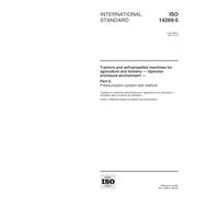 ISO 14269-5:1997, Tractors and self-propelled machines for agriculture and forestry - Operator enclosure environment - Part 5: Pressurization system test method