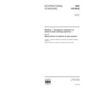 ISO 14744-6:2000, Welding -- Acceptance inspection of electron beam welding machines -- Part 6: Measurement of stability of spot position