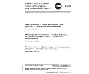 ISO 1506:1982, Textile machinery -- Dyeing, finishing and allied machinery -- Classification and nomenclature