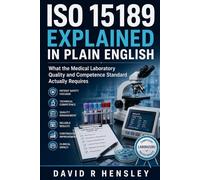 ISO 15189 Explained in Plain English: What the Medical Laboratory Quality and Competence Standard Actually Requires