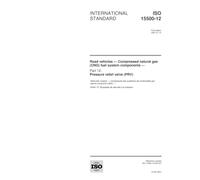 ISO 15500-12:2001, Road vehicles -- Compressed natural gas (CNG) fuel system components -- Part 12: Pressure relief valve (PRV)