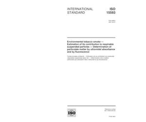 ISO 15593:2001, Environmental tobacco smoke -- Estimation of its contribution to respirable suspended particles -- Determination of particulate matter by ultraviolet absorbance and by fluorescence