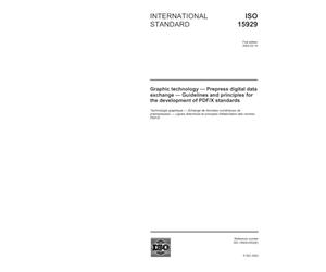 ISO 15929:2002, Graphic technology - Prepress digital data exchange - Guidelines and principles for the development of PDF/X standards