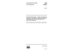 ISO 16021:2000, Urine-absorbing aids -- Basic principles for evaluation of single-use adult-incontinence-absorbing aids from the perspective of users and caregivers