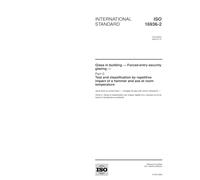 ISO 16936-2:2005, Glass in building - Forced-entry security glazing - Part 2: Test and classification by repetitive impact of a hammer and axe at room temperature