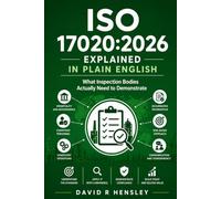 ISO 17020:2026 Explained in Plain English: What the Inspection Bodies Standard Actually Requires: Covering the third edition, ISO/IEC 17020:2026