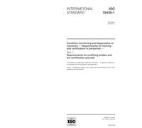 ISO 18436-1:2004, Condition monitoring and diagnostics of machines - Requirements for training and certification of personnel - Part 1: Requirements for certifying bodies and the certification process