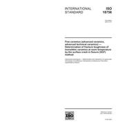 ISO 18756:2003, Fine ceramics (advanced ceramics, advanced technical ceramics) - Determination of fracture toughness of monolithic ceramics at room ... by the surface crack in flexure (SCF) method