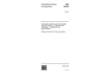 ISO 19378:2003, Lubricants, industrial oils and related products (class L) - Machine-tool lubricants - Categories and specifications