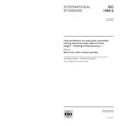 ISO 1984-2:2001, Test conditions for manually controlled milling machines with table of fixed height - Testing of the accuracy -- Part 2: Machines with vertical spindle