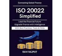 ISO 20022 Simplified: Practical Guide to ISO 20022 | Building Next-Gen Banking | Modern financial interoperability | Financial data standard guide | Future ready banking innovation | ISO 20022 impleme