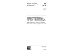ISO 20764:2003, Petroleum and related products - Preparation of a test portion of high-boiling liquids for the determination of water content - Nitrogen purge method