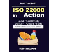 ISO 22000 in Action: Step-by-Step ISO 22000 Guide | Food safety quality assurance | Business food safety strategy | Food safety culture roadmap | ISO standard for food safety | Food Safety for Busines