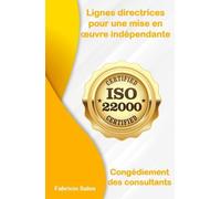 Iso 22000: Lignes Directrices Pour Une Mise En Oeuvre Indépendante